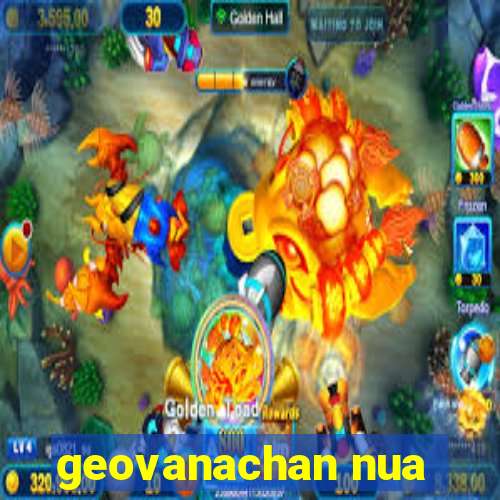 geovanachan nua